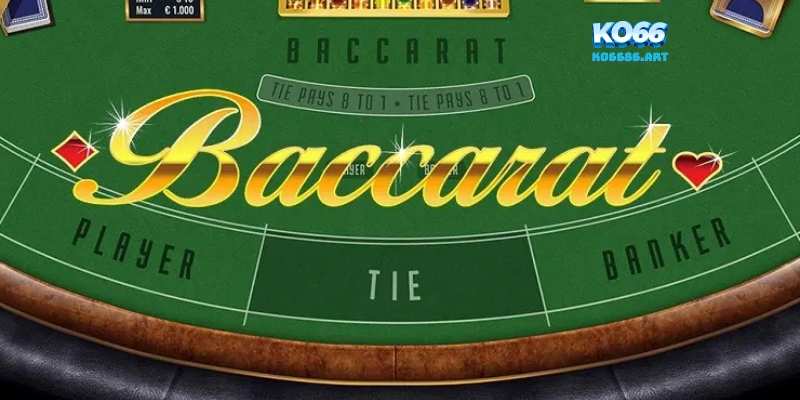 Baccarat là gì ? Kiến thức cơ bản nhất